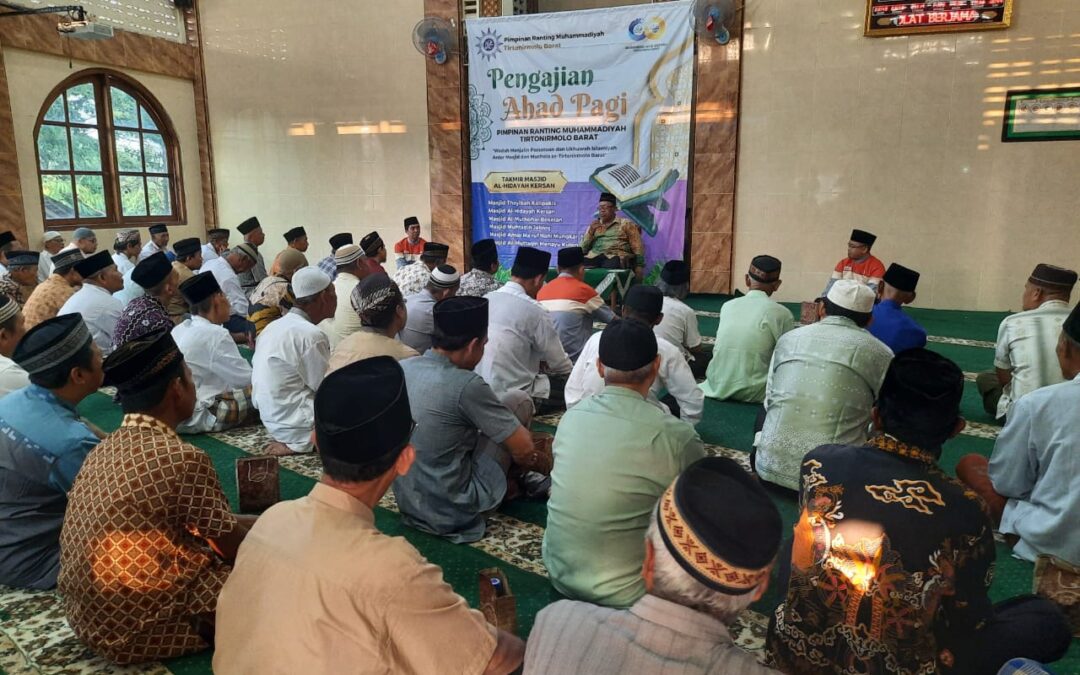 Pengajian Ahad Pagi PRM Tirtonirmolo Barat:112 Tahun Muhammadiyah Konsisten Dengan Dakwah Mencerahkan, Memajukan, Dan Menggembirakan